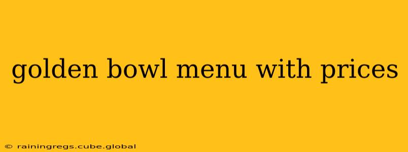 golden bowl menu with prices