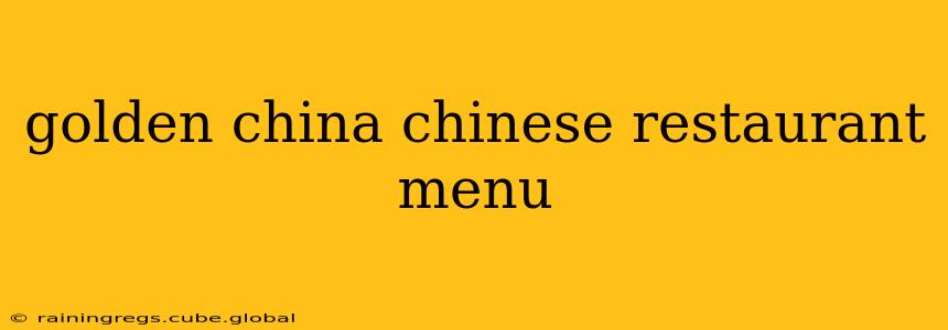 golden china chinese restaurant menu