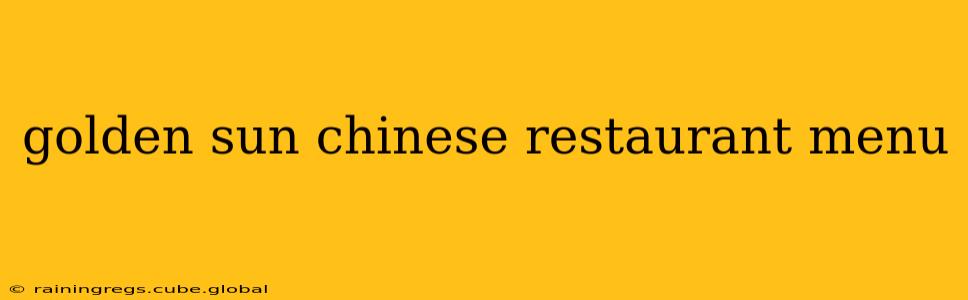 golden sun chinese restaurant menu