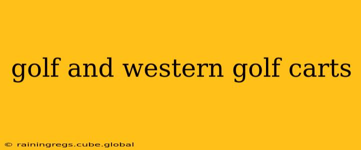 golf and western golf carts