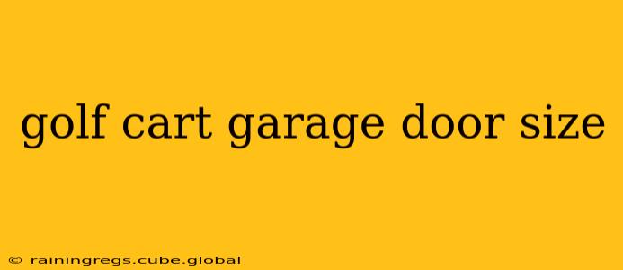 golf cart garage door size