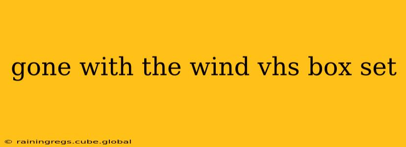 gone with the wind vhs box set