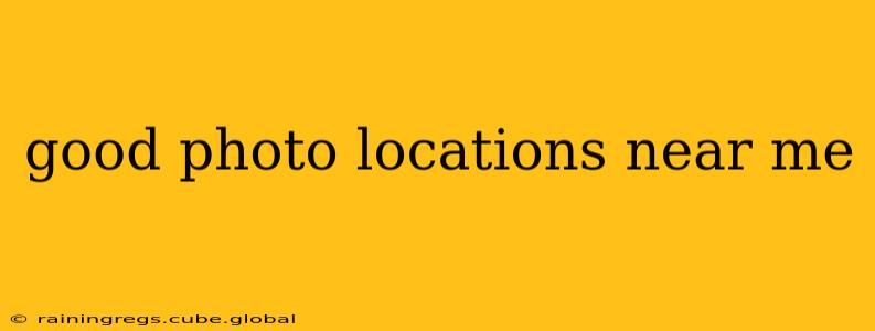 good photo locations near me