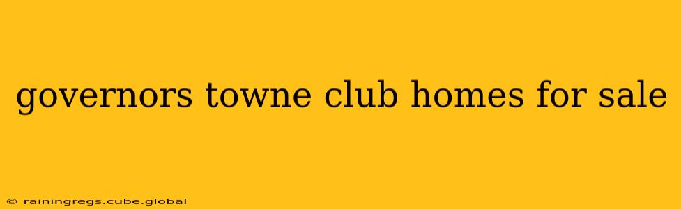 governors towne club homes for sale