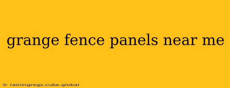 grange fence panels near me
