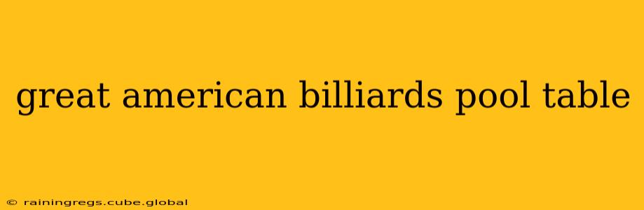 great american billiards pool table