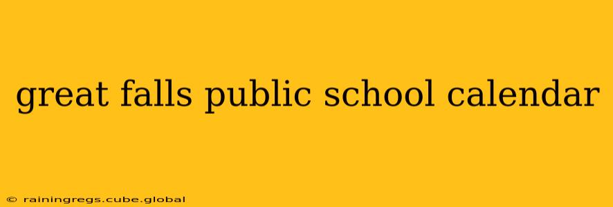 great falls public school calendar