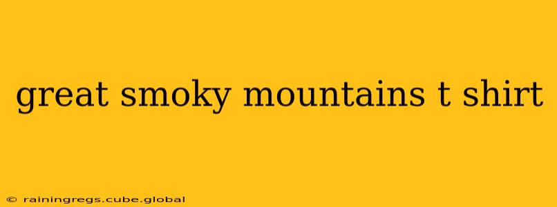 great smoky mountains t shirt