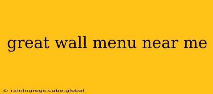 great wall menu near me