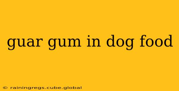 guar gum in dog food