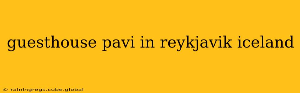 guesthouse pavi in reykjavik iceland