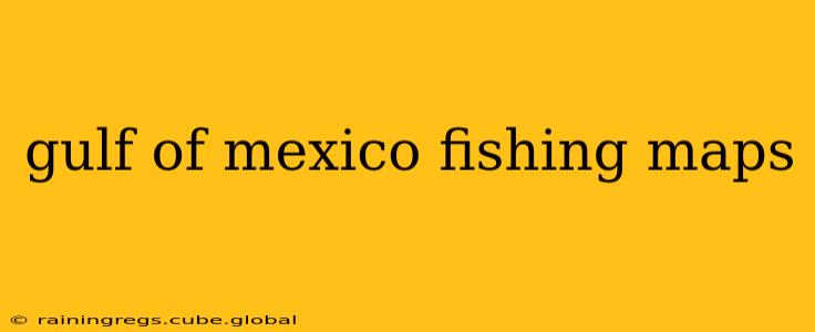 gulf of mexico fishing maps