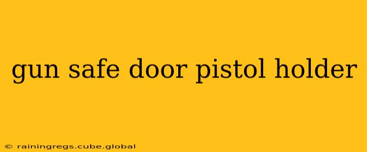 gun safe door pistol holder