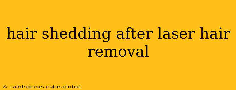 hair shedding after laser hair removal