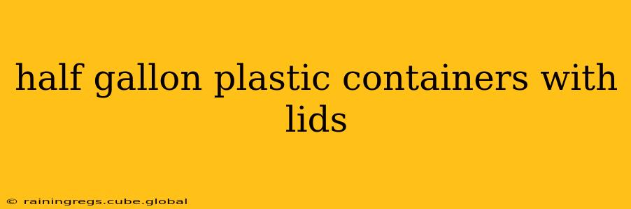 half gallon plastic containers with lids