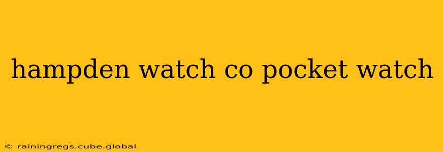 hampden watch co pocket watch