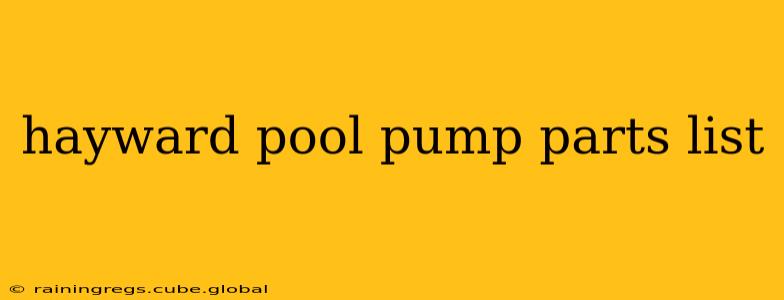 hayward pool pump parts list