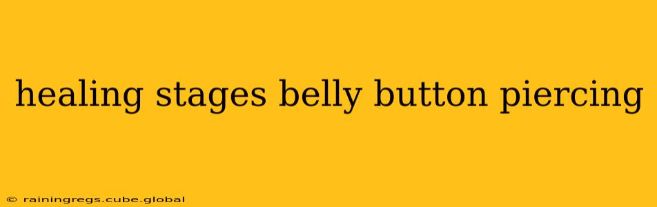 healing stages belly button piercing