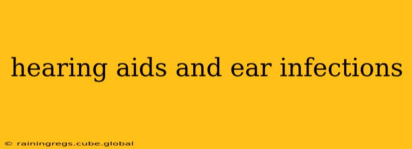 hearing aids and ear infections