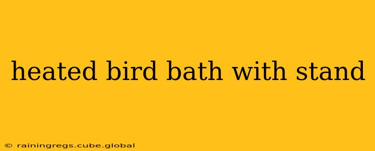 heated bird bath with stand