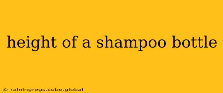 height of a shampoo bottle