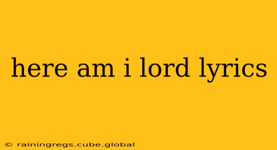 here am i lord lyrics