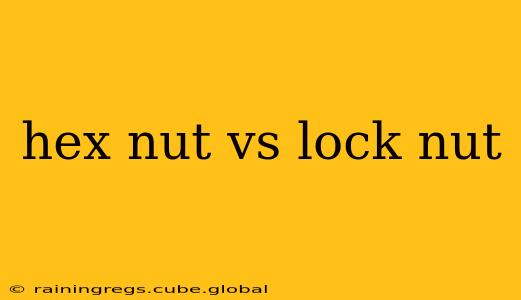 hex nut vs lock nut
