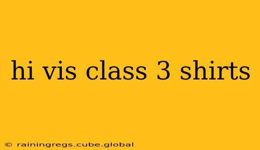 hi vis class 3 shirts