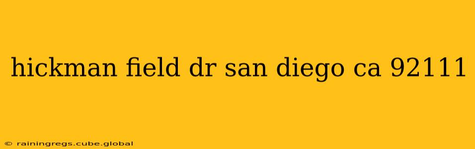 hickman field dr san diego ca 92111