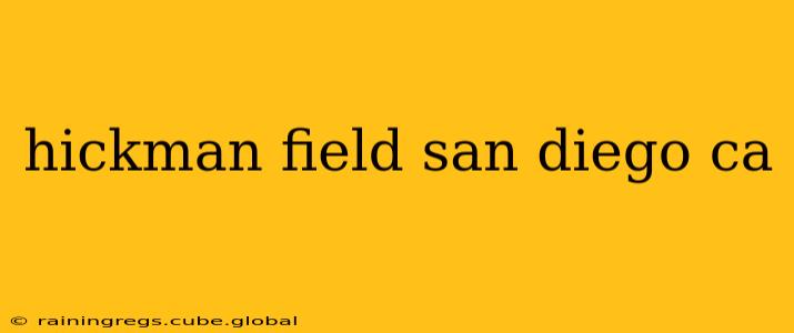hickman field san diego ca