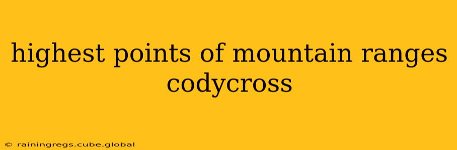 highest points of mountain ranges codycross