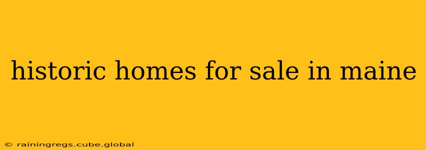 historic homes for sale in maine