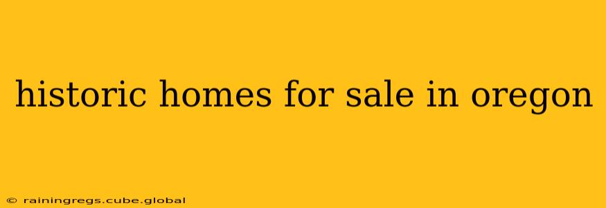 historic homes for sale in oregon