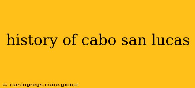 history of cabo san lucas