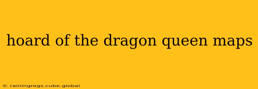 hoard of the dragon queen maps
