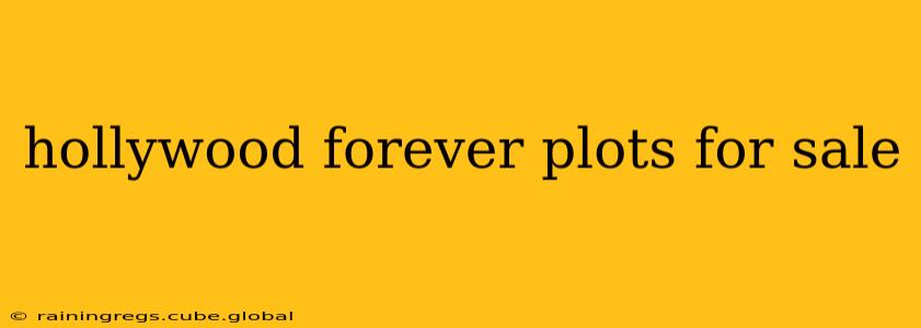 hollywood forever plots for sale
