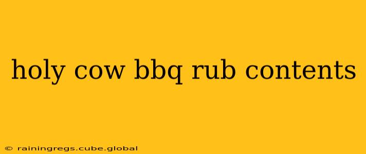 holy cow bbq rub contents