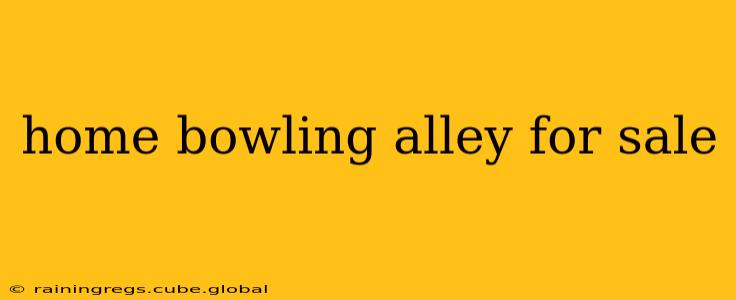 home bowling alley for sale