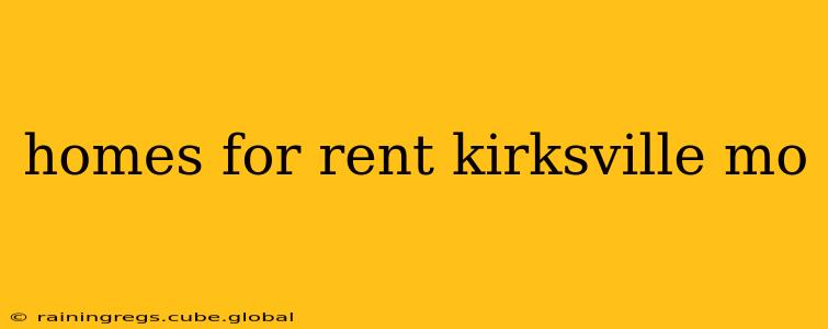 homes for rent kirksville mo