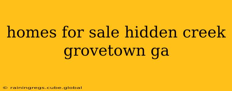 homes for sale hidden creek grovetown ga