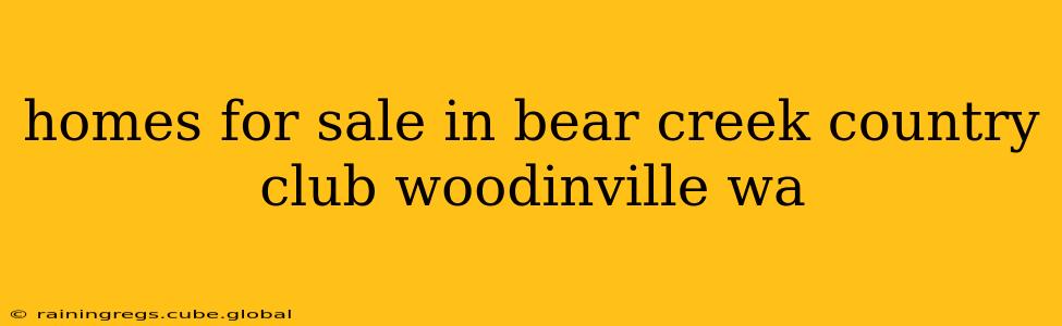 homes for sale in bear creek country club woodinville wa