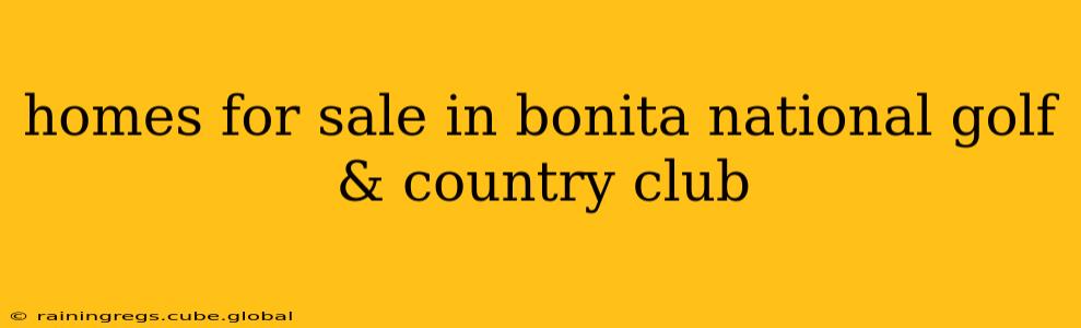 homes for sale in bonita national golf & country club