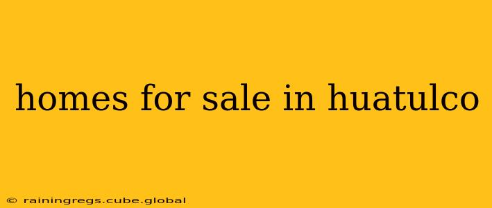 homes for sale in huatulco