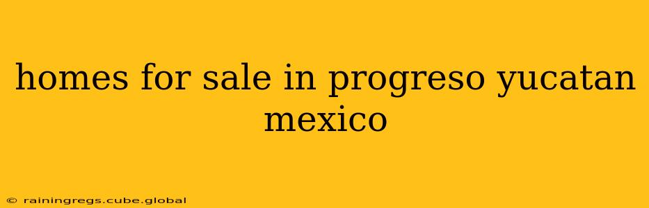 homes for sale in progreso yucatan mexico