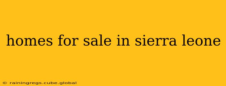 homes for sale in sierra leone