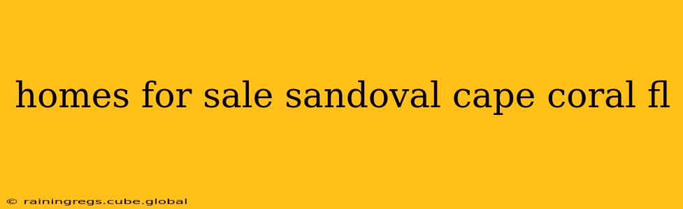 homes for sale sandoval cape coral fl