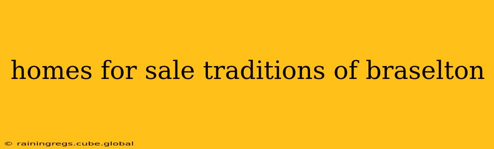 homes for sale traditions of braselton