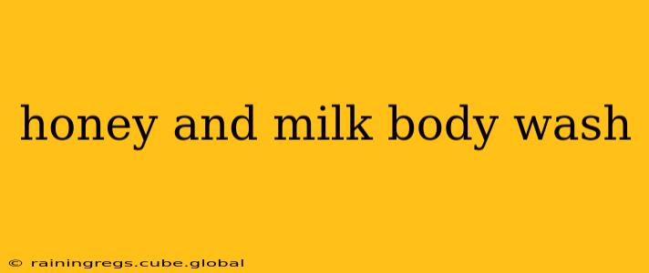 honey and milk body wash