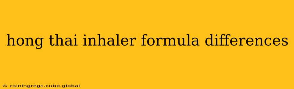 hong thai inhaler formula differences