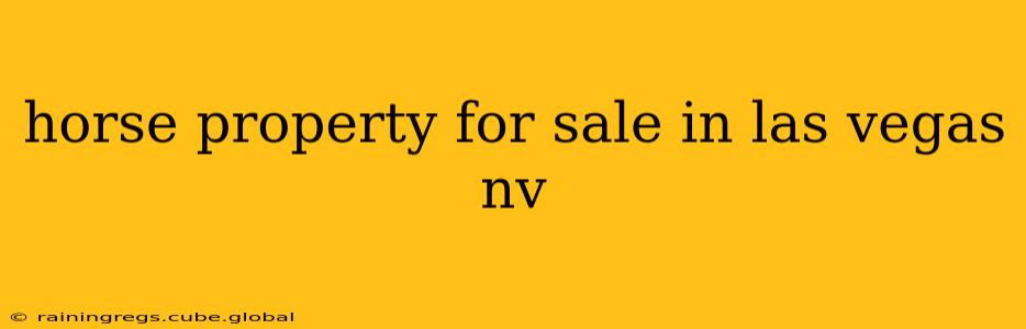 horse property for sale in las vegas nv